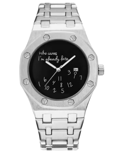 "Who Cares, I'm Already Late" Watch
